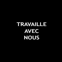 Travaille avec nous